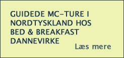 Guidede MC-ture i Nordtyskland hos Bed & Breakfast Dannevirke